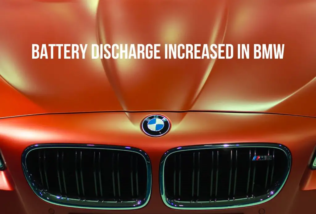Battery Discharge Increased In BMW