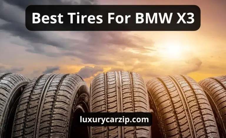 Best Tires For BMW X3: Updated Guide for 2024